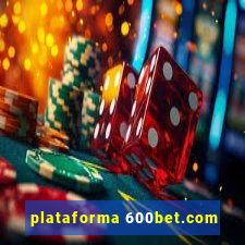 plataforma 600bet.com